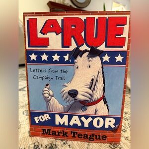 3/$10 Bundle - LaRue for Mayor Children's Book by Mark Teague